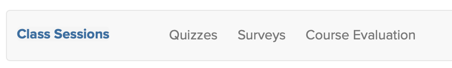 Screenshot of the top-level tabs displayed in Class Sessions courses, which include Quizzes, Surveys, and Course Evaluation