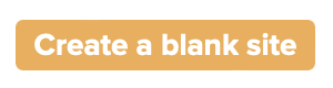 Screenshot of Create a blank site button